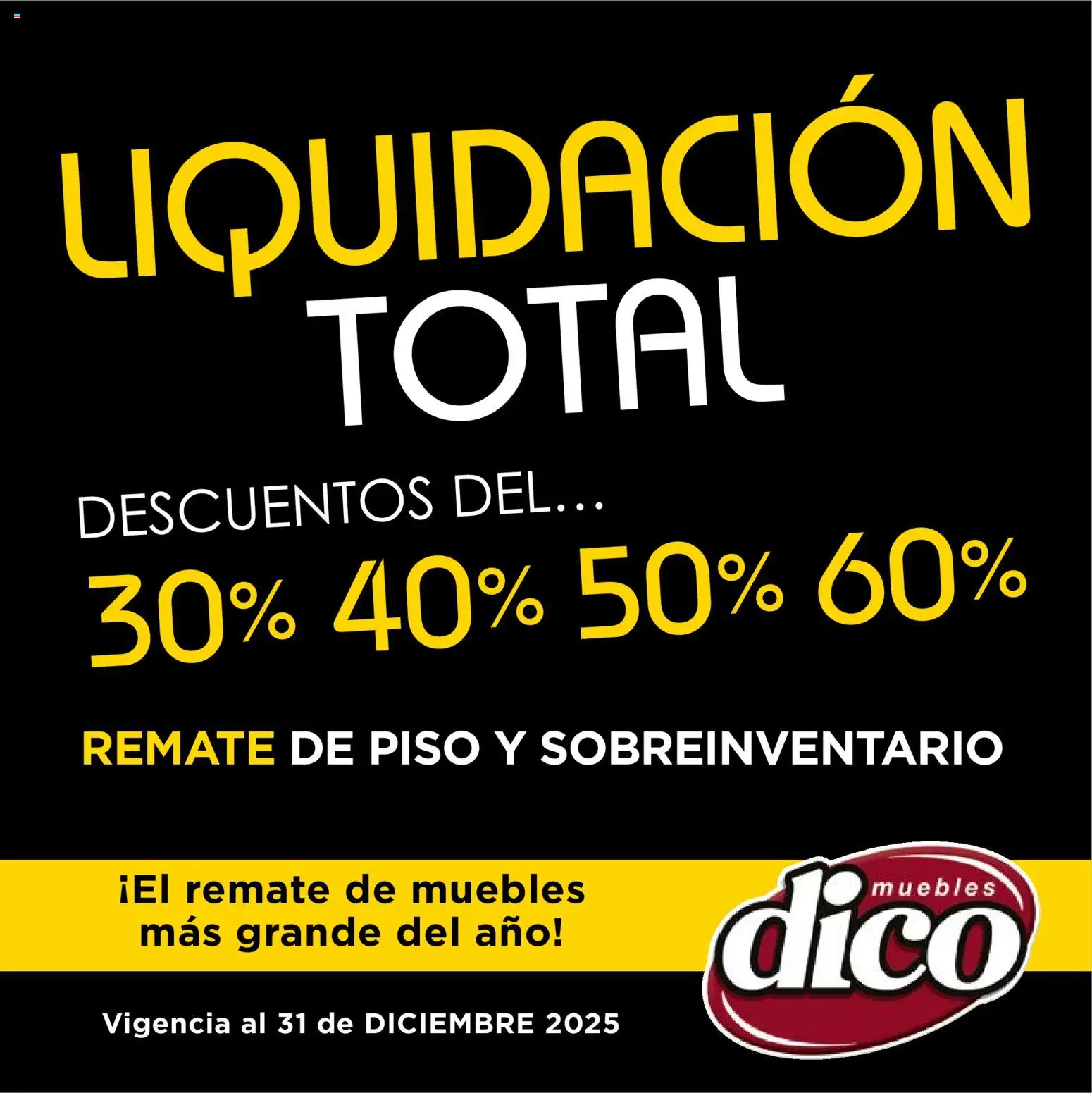Vista previa las ofertas de la tienda Muebles Dico - Catálogo Liquidación Total desde el 04/12/2025 