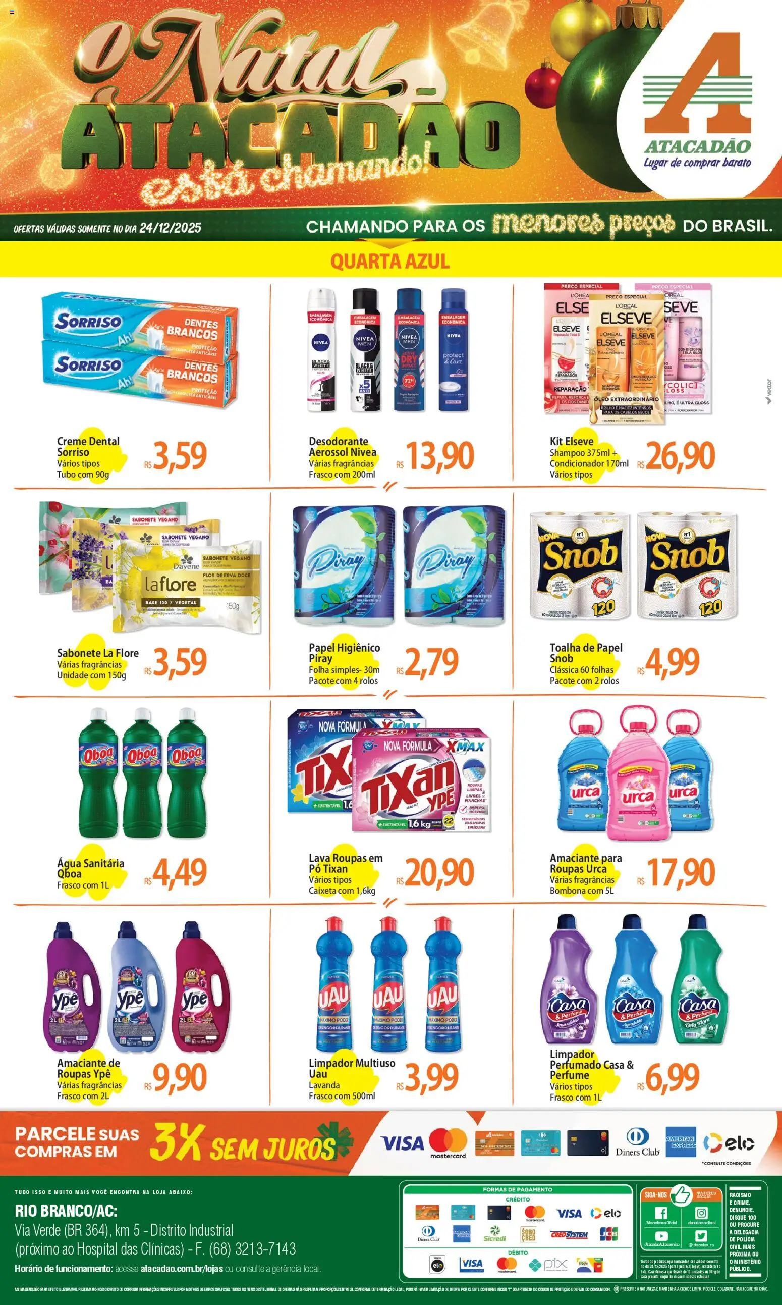 Pré-Visualização do folheto "Ofertas - AC" da loja Atacadão válido a partir de 24/12/2025 - Água, Roupas, Óleo, Papel higiênico, Amaciante, Água sanitária, Condicionador, Creme dental