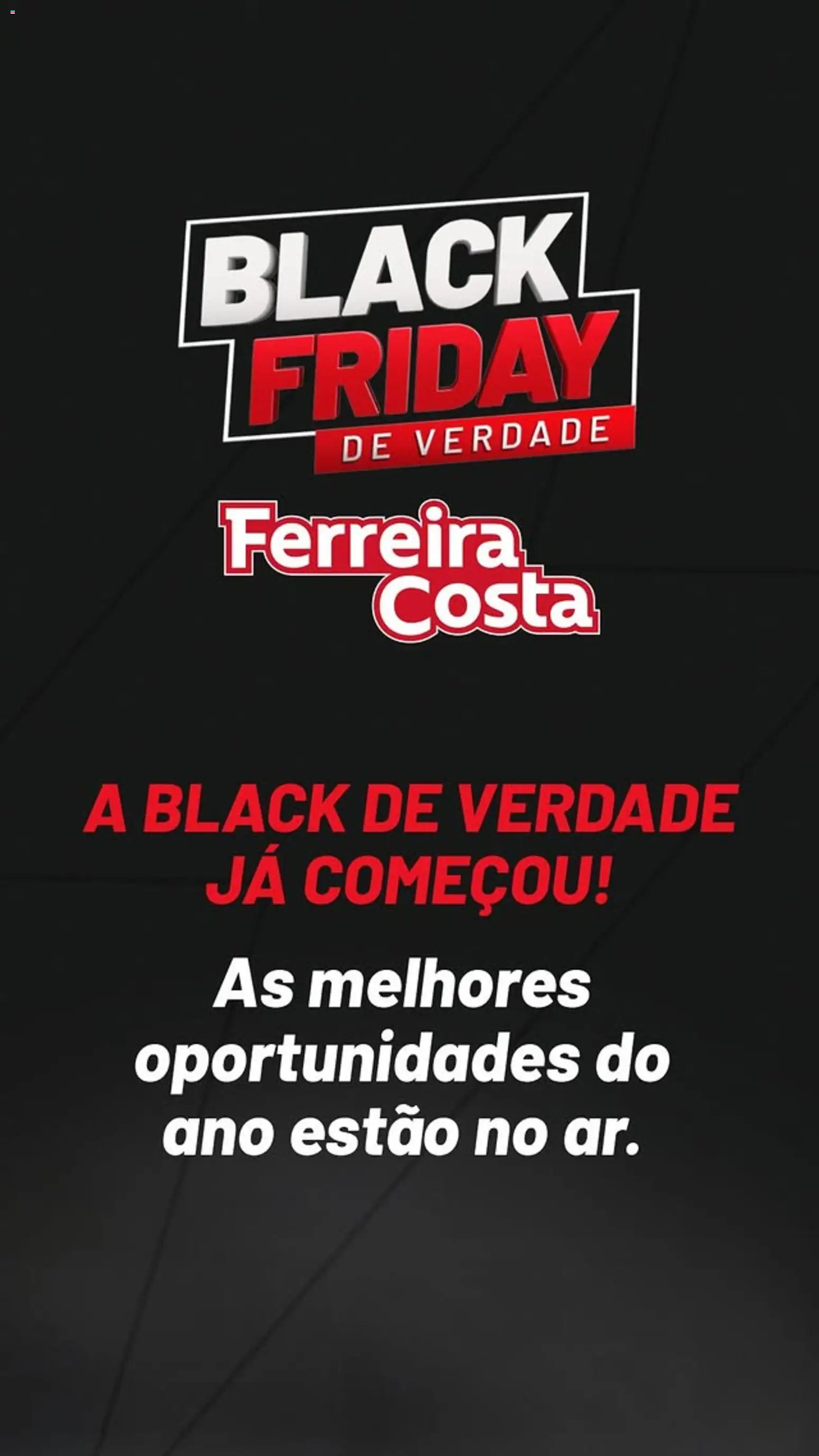 Pré-Visualização do folheto "Black Friday" da loja Ferreira Costa válido a partir de 25/11/2025