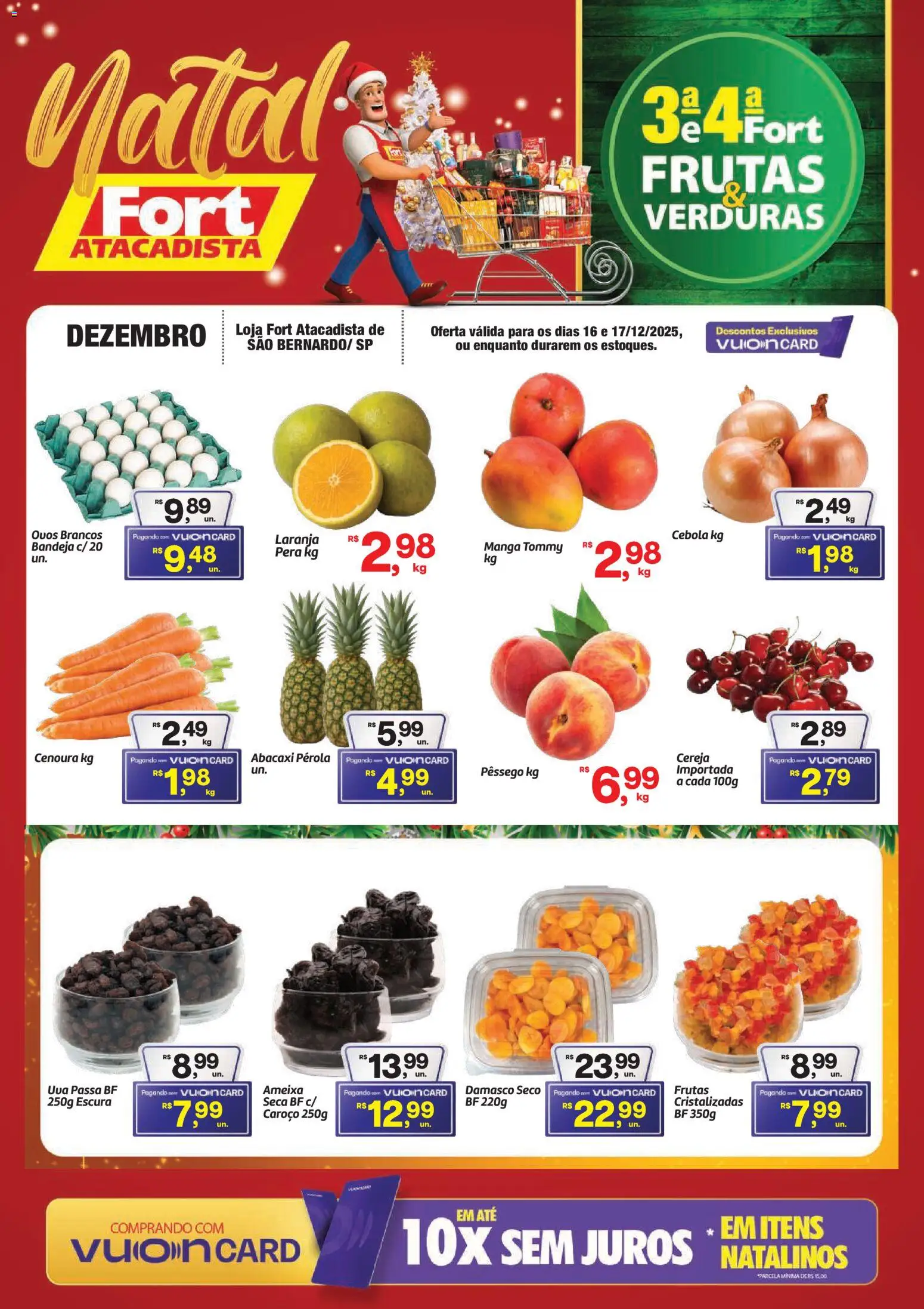 Pré-Visualização do folheto "Ofertas Frutas, Verduras" da loja Fort Atacadista válido a partir de 16/12/2025 - Frutas, Manga, Uva, Abacaxi, Damasco, Cenoura, Cebola, Bandeja