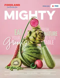 Preview of catalogue Mighty Magazine - Spring 2025 from shop Foodland valid 01/09/2025
