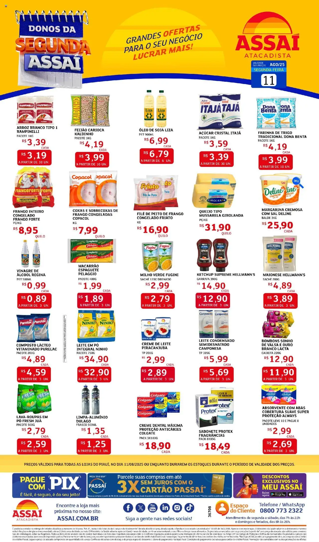 Assaí Atacadista folheto "Encarte - PI" válido a partir de 11/08/2025 - número de página 1 - Bebidas, Feijão, Álcool, Frango, Farinha de trigo, Espaguete, Creme dental, Friato