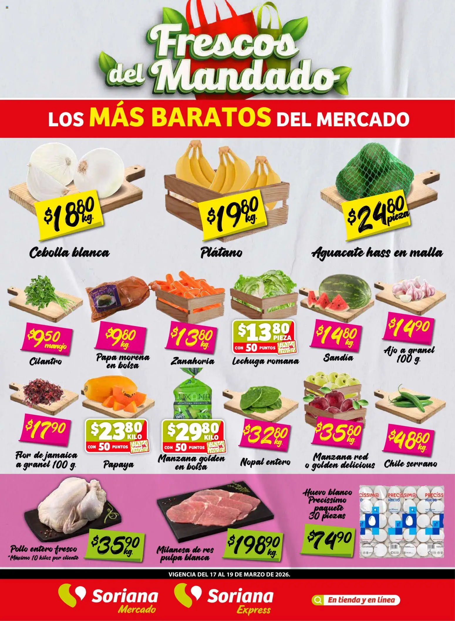 Vista previa las ofertas de la tienda Soriana - Soriana Frescos del Mandado Mercado: Coah, Chih y Dur desde el 17/03/2026 - Pollo, Papa, Aguacate, Sandía, Huevo, Zanahoria, Cebolla, Res