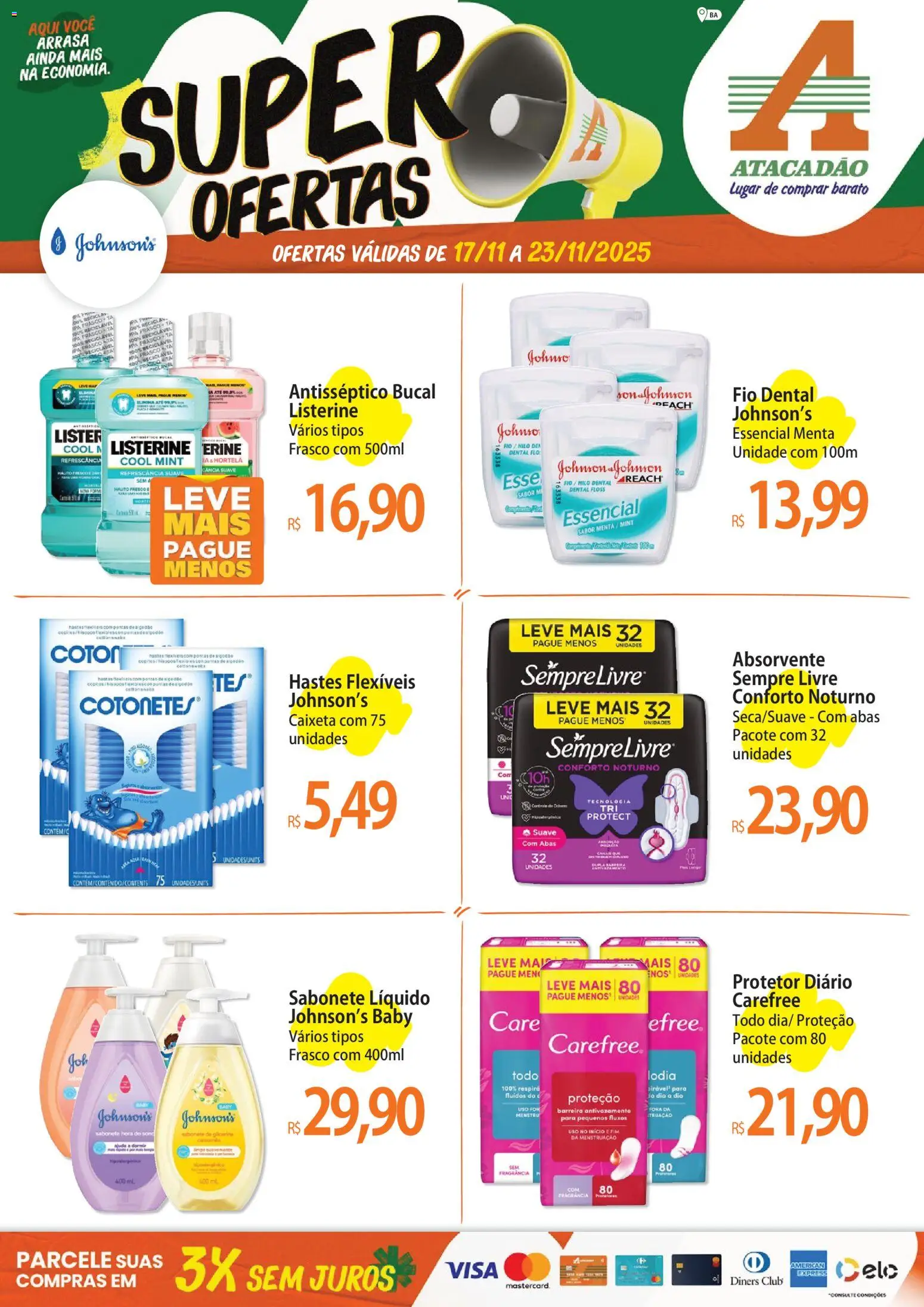 Pré-Visualização do folheto "Ofertas - BA" da loja Atacadão válido a partir de 17/11/2025 - Absorvente, Sabonete, Sabonete líquido, Hortelã, Fio dental, Listerine, Fragrância, Sempre Livre