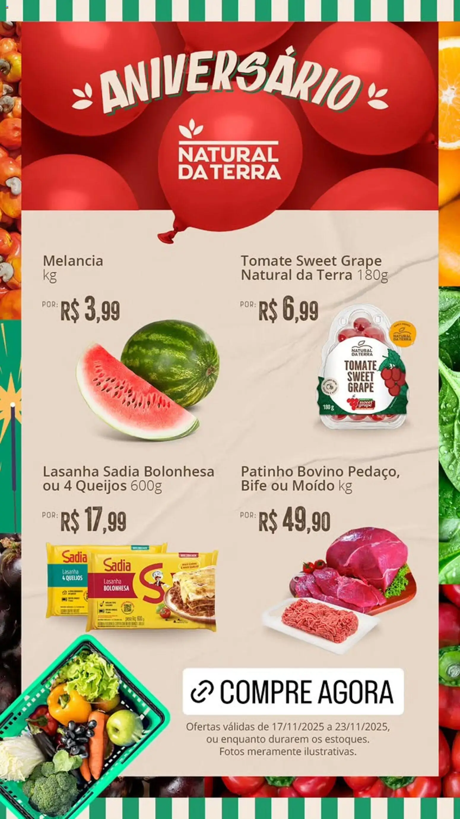 Pré-Visualização do folheto "Ofertas da semana" da loja Natural da Terra válido a partir de 17/11/2025 - Lasanha, Melancia, Tomate