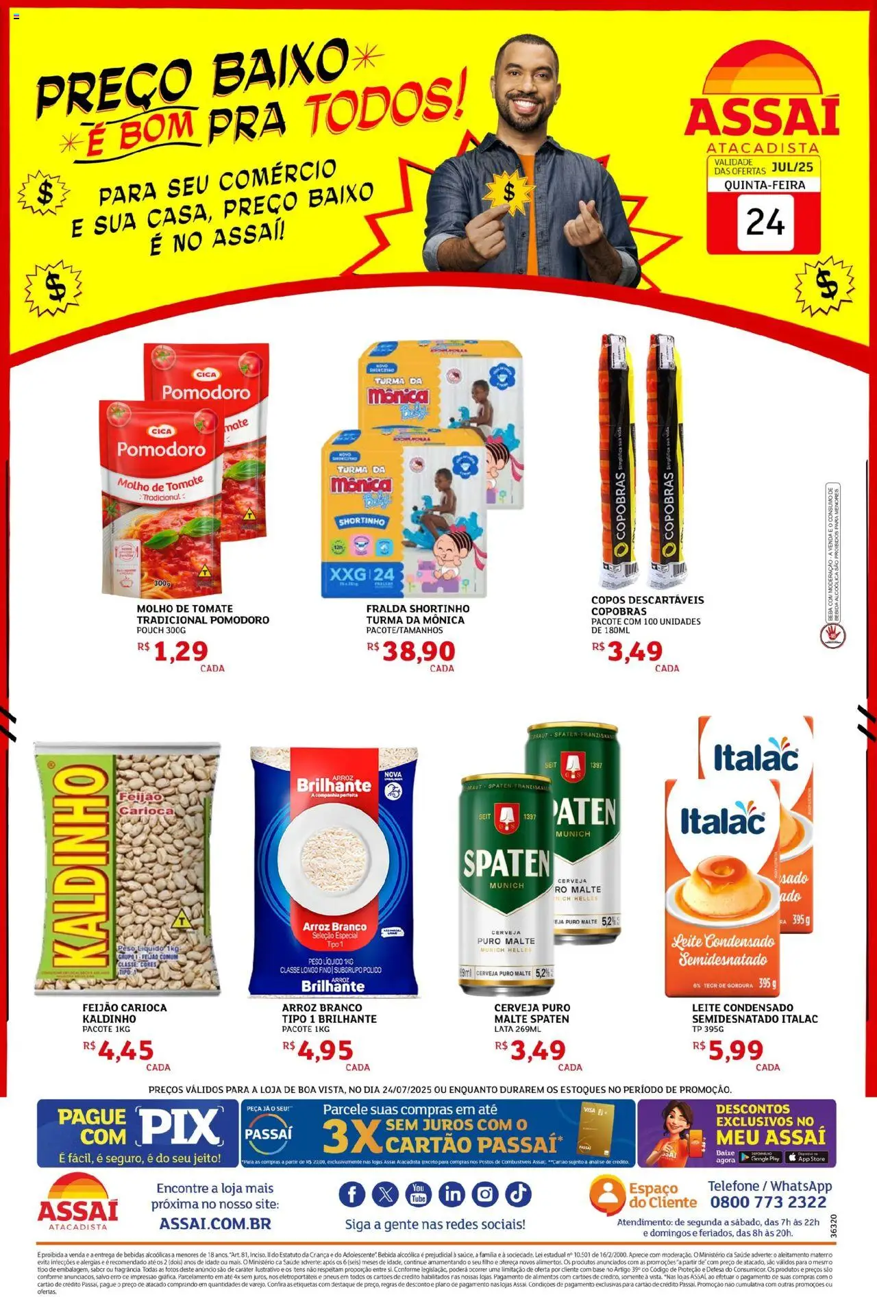 Assaí Atacadista folheto "Encarte - RR" válido a partir de 24/07/2025 - número de página 1 - Tomate, Molho de tomate, Bebidas, Copos descartáveis, Pneus, Arroz, Base, Leite condensado