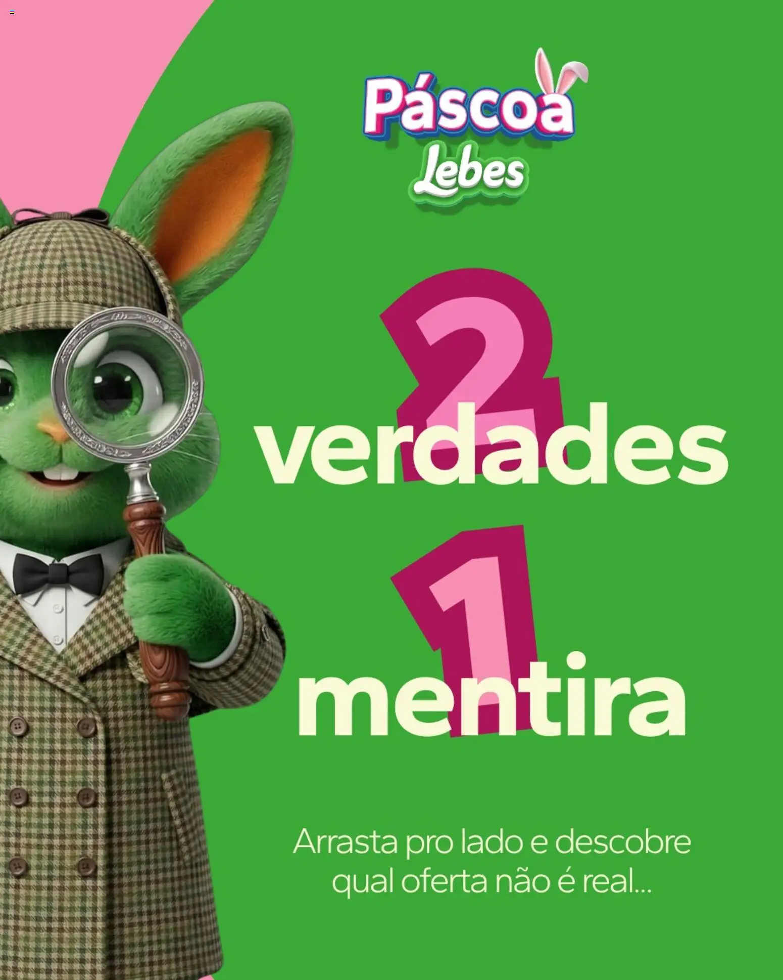 Pré-Visualização do folheto "Lebes ofertas Páscoa" da loja Lebes válido a partir de 03/04/2026