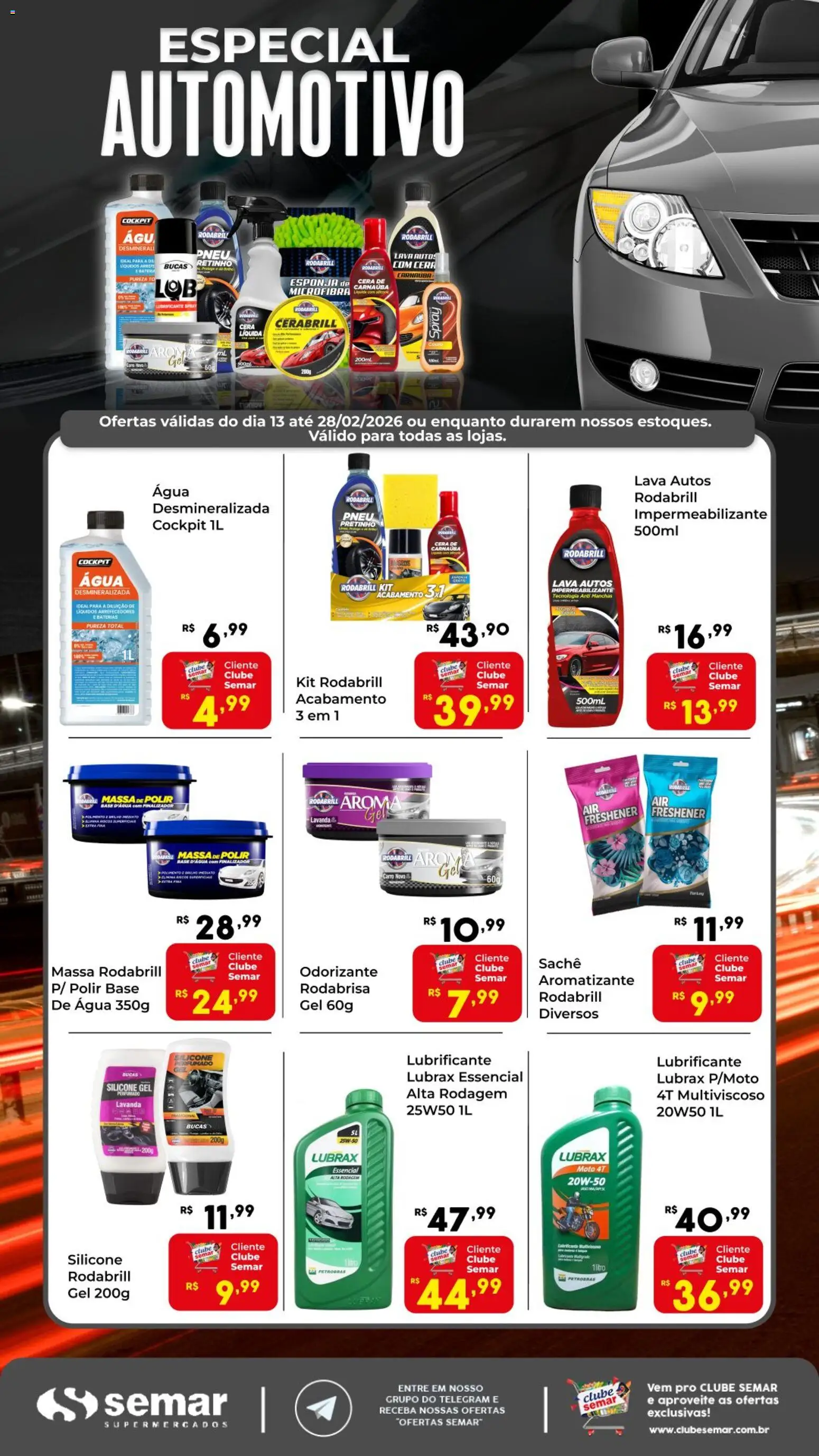 Pré-Visualização do folheto "Ofertas Especial Automotivo" da loja Semar Supermercado válido a partir de 13/02/2026 - Água, Pneu, Impermeabilizante, Base, Massa, Cera, Esponja, Cará