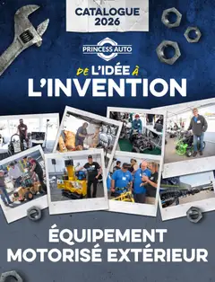 Un aperçu du dépliant Princess Auto catalogue - Équipement Motorisé Extérieur du magasin Princess Auto est valide à partir 21 avr. 2026