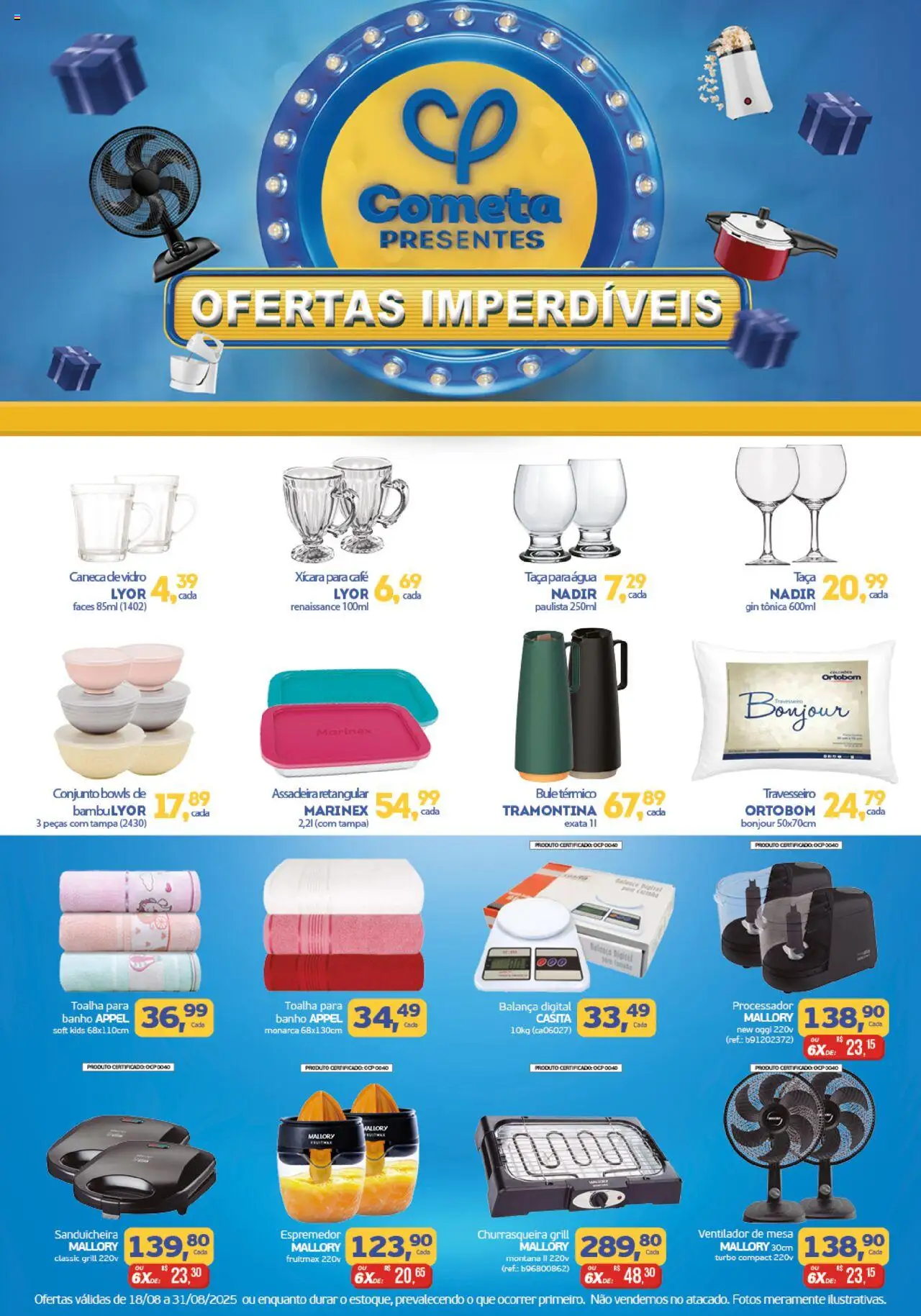 Cometa Supermercados folheto "Ofertas Imperdíveis" válido a partir de 18/08/2025 - número de página 1 - Ventilador, Sanduicheira, Gin, Mesa, Travesseiro, Ventilador de mesa, Caneca, Assadeira