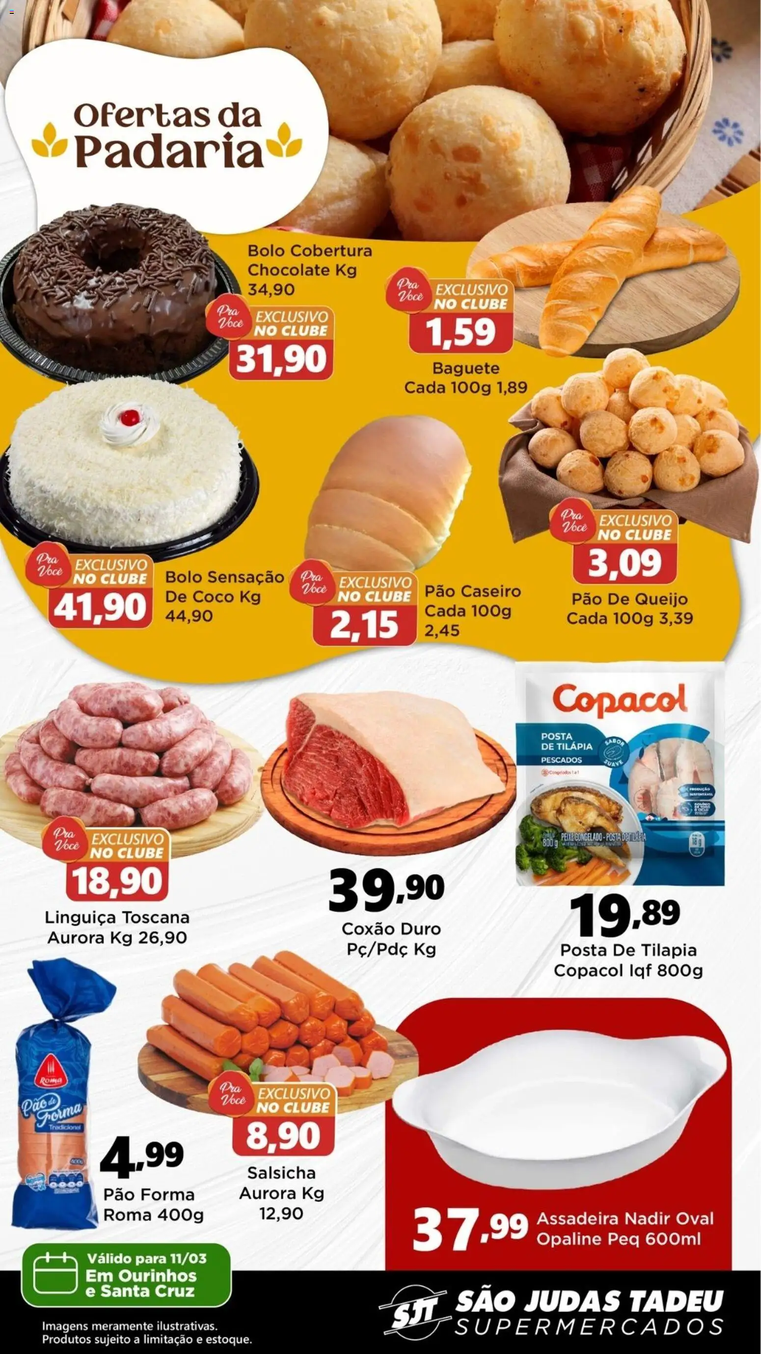Pré-Visualização do folheto "São Judas Tadeu ofertas da Padaria" da loja São Judas Tadeu válido a partir de 11/03/2026 - Peixe, Salsicha, Queijo, Linguiça, Baguete, Tilápia, Assadeira, Coxão duro