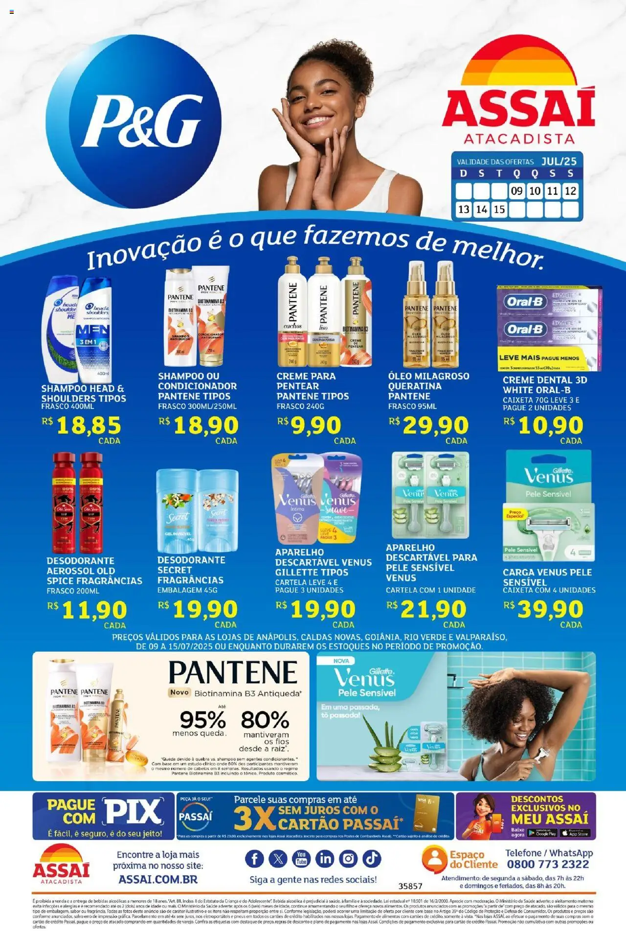Assaí Atacadista folheto "Encarte - GO" válido a partir de 09/07/2025 - número de página 1 - Shampoo, Shampoo anticaspa, Condicionador, Desodorante, Bebidas, Pneus, Bebida, Creme dental