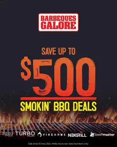 Preview of catalogue Barbeques Galore Smokin’ BBQ Deals from shop Barbeques Galore valid 22/04/2026