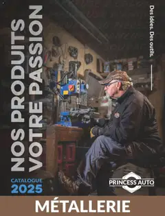 Un aperçu du dépliant Métallerie du magasin Princess Auto est valide à partir 16 avr. 2025