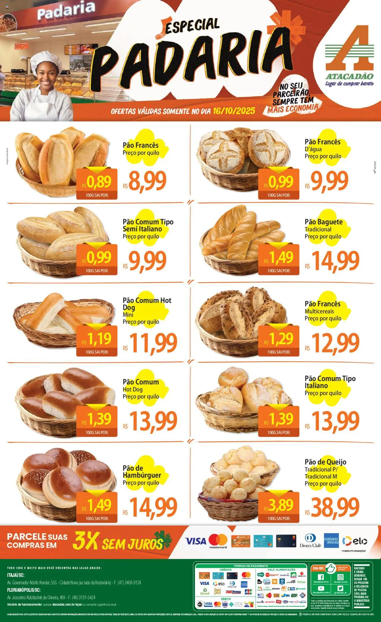 Atacadão folheto "Ofertas - SC" válido a partir de 16/10/2025 - número de página 1 - Pá, Hambúrguer, Pão de queijo, Pão, Queijo, Pão francês, Baguete, Pão baguete