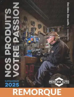 Un aperçu du dépliant Remorque du magasin Princess Auto est valide à partir 16 avr. 2025