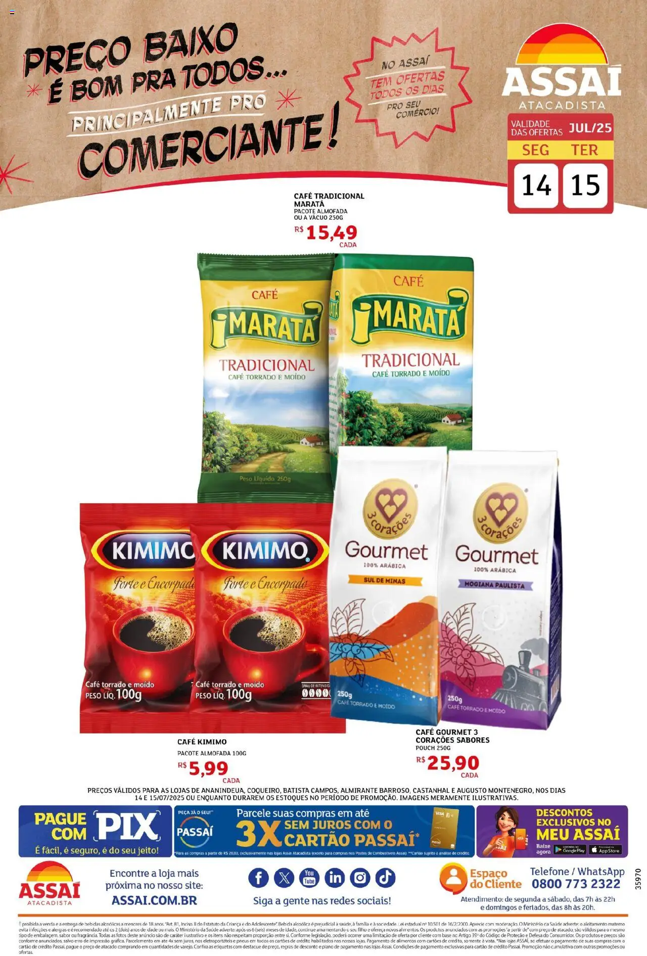 Assaí Atacadista folheto "Encarte - PA" válido a partir de 14/07/2025 - número de página 1 - Cafe kimimo, Almofada, Bebidas, Pneus, Base, Alimentos, Bebida, Telefone