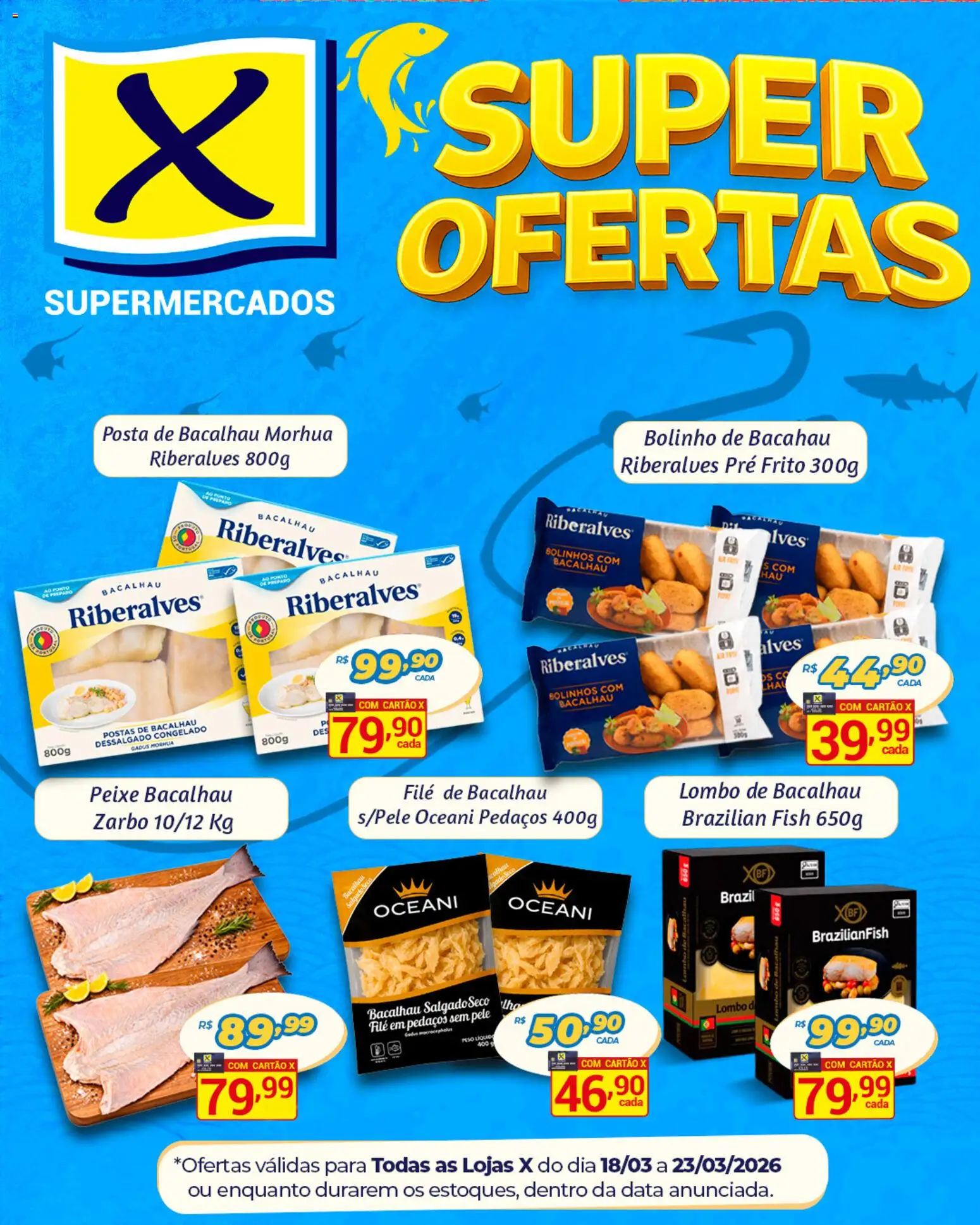 Pré-Visualização do folheto "X Supermercados ofertas Ribeiralves e Oceani" da loja X Supermercados válido a partir de 18/03/2026 - Peixe, Bacalhau, Lombo