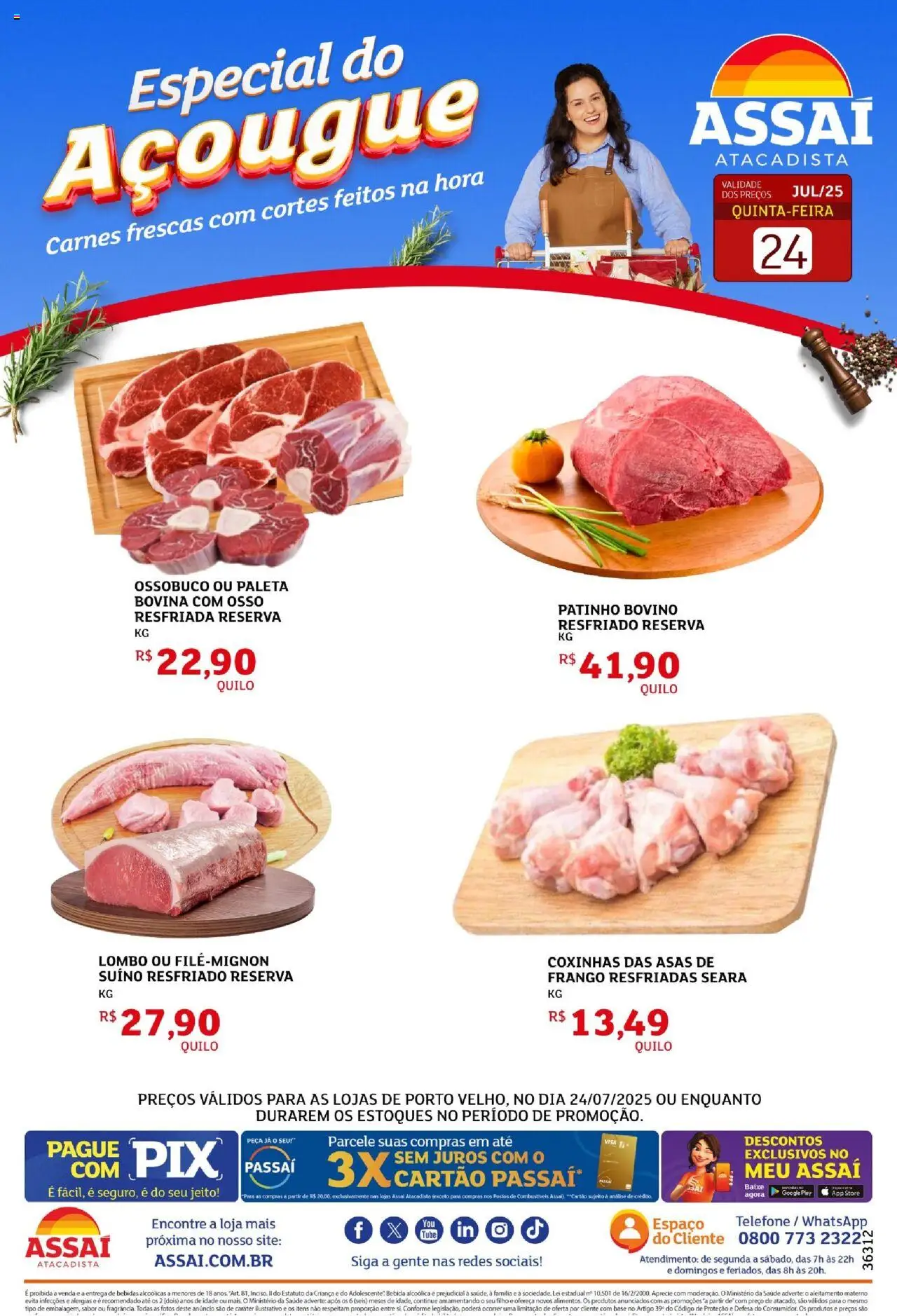 Assaí Atacadista folheto "Encarte - RO" válido a partir de 24/07/2025 - número de página 1 - Bebidas, Lombo, Base, Bebida, Telefone, Frango, Asas de frango